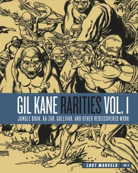 Hardcover Lost Marvels No. 4: Gil Kane Rarities Vol. 1: Jungle Book, Ka-Zar, Gullivar and Other Rediscovered Work Book