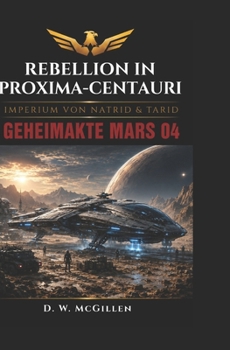 Paperback Rebellion in Proxima- Centauri: Geheimakte Mars 04 [German] Book
