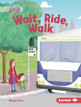 Library Binding Wait, Ride, Walk Book