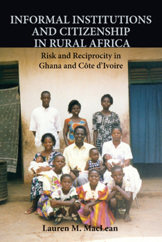 Paperback Informal Institutions and Citizenship in Rural Africa Book