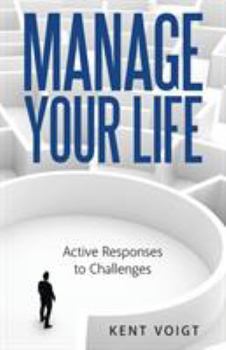 Paperback Manage Your Life: Active Responses to Challenges Book