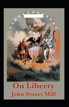 Paperback On Liberty: (Illustrated Edition) Book