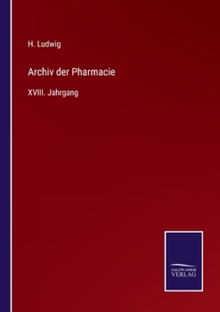 Paperback Archiv der Pharmacie: XVIII. Jahrgang [German] Book