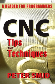 Paperback CNC Tips and Techniques: A Reader for Programmers Book