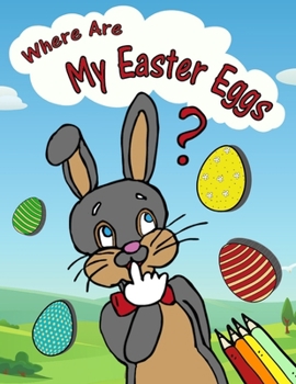 Paperback Where Are My Easter Eggs?: Easter Coloring and Activity Book for Kids Book