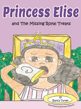 Hardcover Princess Elise and The Missing Royal Treats Book