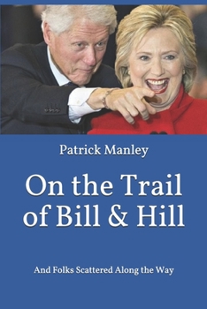 Paperback On the Trail of Bill & Hill: And Folks Scattered Along the Way Book