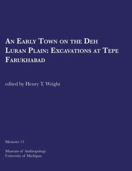 Paperback An Early Town on the Deh Luran Plain: Excavations at Tepe Farukhabad Volume 13 Book