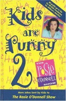 Hardcover Kids Are Punny 2: More Jokes Sent by Kids to the Rosie O'Donnell Show Book