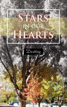 Hardcover Stars in Our Hearts: Destiny Book