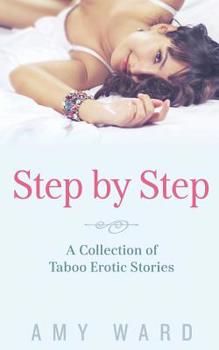 Paperback Step by Step: A Collection of Taboo Erotic Stories Book