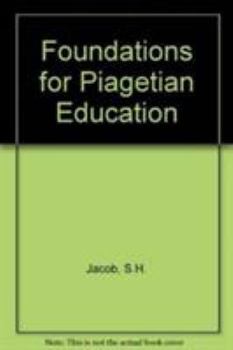 Hardcover Foundations for Piagetian Education Book