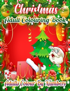 Paperback Christmas Adult Colouring Book Adults Colour By Numbers: a beautiful colouring book with Christmas designs on a black background, for gloriously vivid Book