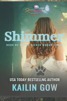 Shimmer (Wicked Woods #2) - Book #2 of the Wicked Woods