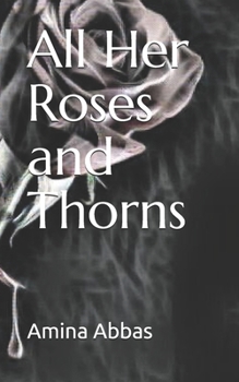 Paperback All Her Roses and Thorns Book