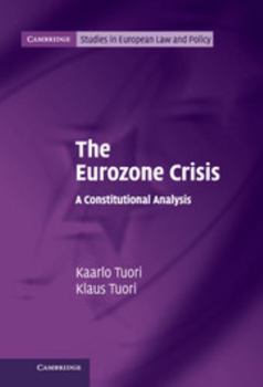 Hardcover The Eurozone Crisis: A Constitutional Analysis Book