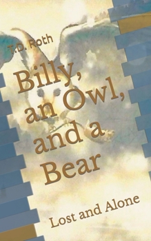 Paperback Billy, an Owl, and a Bear: Lost and Alone Book