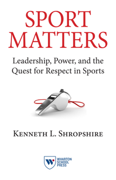 Paperback Sport Matters: Leadership, Power, and the Quest for Respect in Sports Book