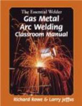 Paperback The Essential Welder: Gas Metal Arc Welding Projects Book