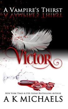 Paperback A Vampire's Thirst: Victor Book