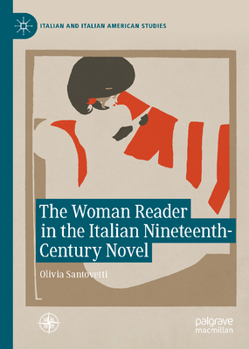 The Woman Reader in the Italian Nineteenth-Century Novel (Italian and Italian American Studies)