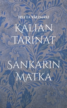 Paperback Kalian Tarinat: Sankarin Matka [Finnish] Book