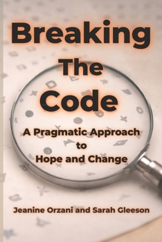 Paperback Breaking The Code: A Pragmatic Approach to Hope and Change Book