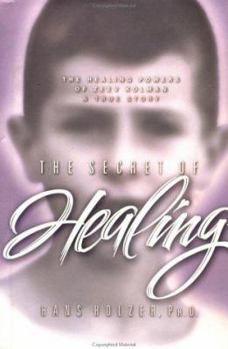 Hardcover The Secret of Healing: The Healing Powers of Zeev Kolman Book