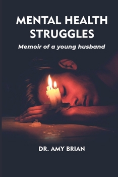 Paperback Mental Health Struggles: Memoir of a young husband Book