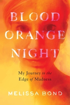 Hardcover Blood Orange Night: My Journey to the Edge of Madness Book
