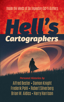Paperback Hell's Cartographers: Inside the Minds of Six Legendary Sci-Fi Authors Book