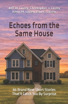 Echoes from the Same House
