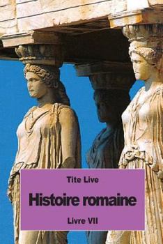 Paperback Histoire romaine: Livre VII [French] Book