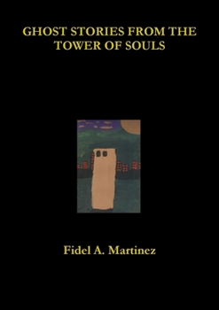 Paperback Ghost Stories from the Tower of Souls Book