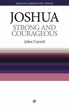 Paperback Strong and Courageous: Joshua Simply Explained Book