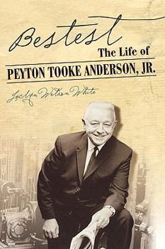 Hardcover Bestest: The Biography of Peyton Anderson, JR. Book