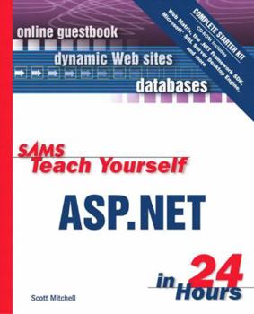 Paperback Sams Teach Yourself ASP.Net in 24 Hours Complete Starter Kit [With CDROM] Book