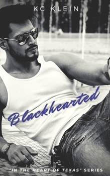 Blackhearted: Enemies to Lovers Romance - Book #4 of the Texas Fever