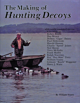 Hardcover The Making of Hunting Decoys Book
