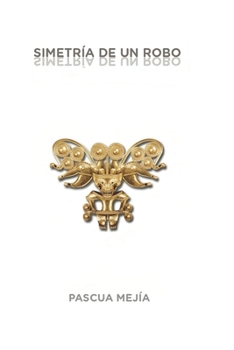 Paperback Simetría de un robo [Spanish] Book