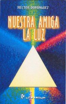 Paperback Nuestra Amiga La Luz [Spanish] Book