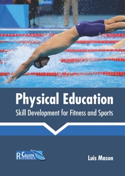 Hardcover Physical Education: Skill Development for Fitness and Sports Book