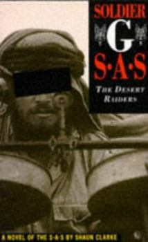 Soldier G: SAS - The Desert Raiders - Book #7 of the S.A.S.