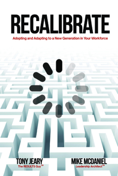 Paperback Recalibrate: Adopting and Adapting to a New Generation in Your Workforce Book