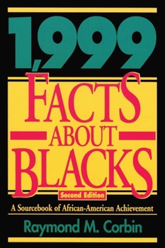 Paperback 1,999 Facts About Blacks: A Sourcebook of African-American Achievement Book