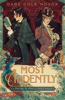 Paperback Most Ardently: A Pride & Prejudice Remix Book