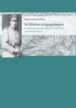 Paperback In Sibirien kriegsgefangen: Erinnerungen aus den Jahren 1917 bis 1920 von Hermann Groß [German] Book