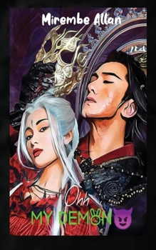 Paperback Ohh My Demon: A Tale Of Forbidden Love And Redemption [Large Print] Book
