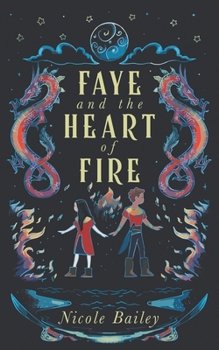 Paperback Faye and the Heart of Fire Book