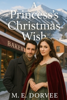 Paperback A Princess's Christmas Wish: A Hallmark ROM-COM Inspired Novel Book